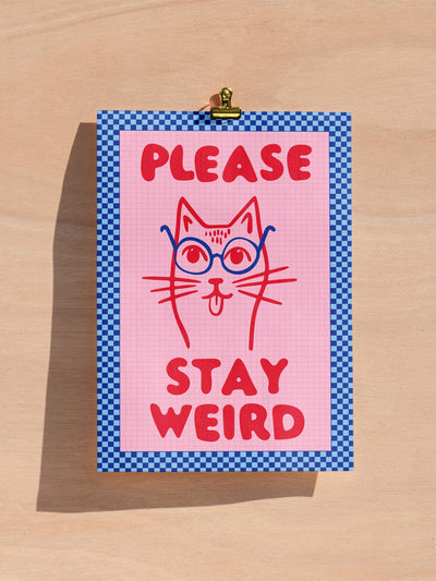 Please stay weird | Poster A4